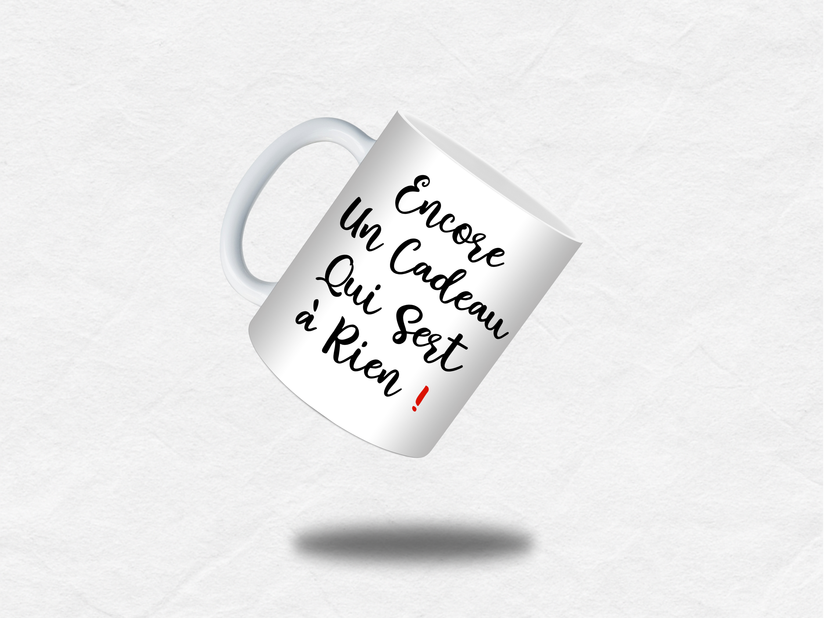 Mug humour – Encore un cadeau qui sert à rien !